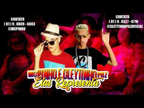 Cleytinho paz & MC Pinho - elas representam ( música nova) produção de kl Studio