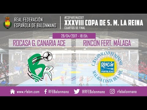 XXXVIII Copa de S. M. la Reina - Cuartos de Final | Rocasa G. Canaria ACE : Rincón Fertilidad Málaga