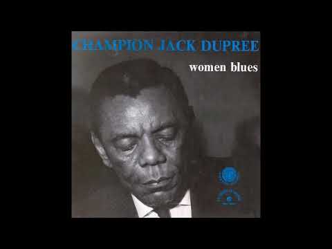 Champion Jack Dupree - Women Blues