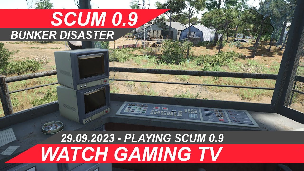 #SCUM0.9 #GAME - Bunker Disaster  #GAMEPLAY #SCUM #DEUTSCH