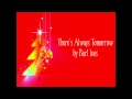 There's Alway Tomorrow by Burl Ives