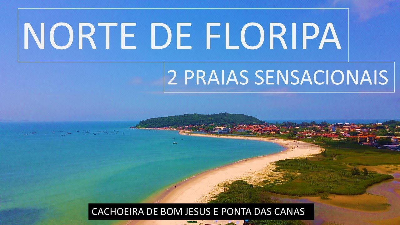 Conheça as Praias de Cachoeira de Bom Jesus e Ponta das Canas no norte da ilha de Florianópolis