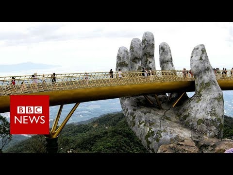 Vietnam bridge: Walking through a god's hands - BBC News