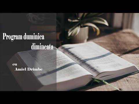 Program duminica diminieata-invitat Amiel Drimbe(19.02.2023)