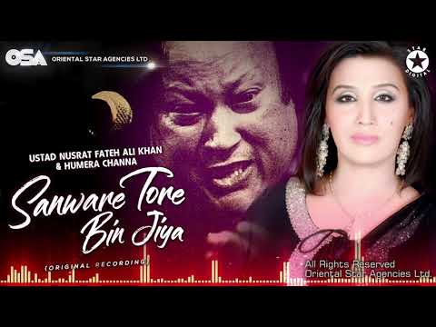 Sanware Tore Bin Jiya | Humera Channa & Nusrat Fateh Ali Khan | official video | OSA Worldwide