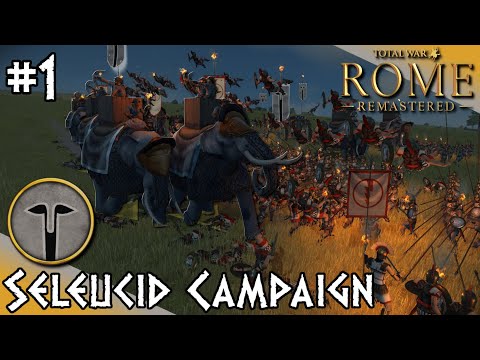 Total War: Rome Remastered - Seleucid Campaign Episode 1, An Empire to Unite!