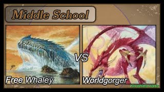 【MTG】ミドルスクール　フリーホエリイ vs ワールドゴージャー　/ Middle School  　Free Whaley  vs  Worldgorger