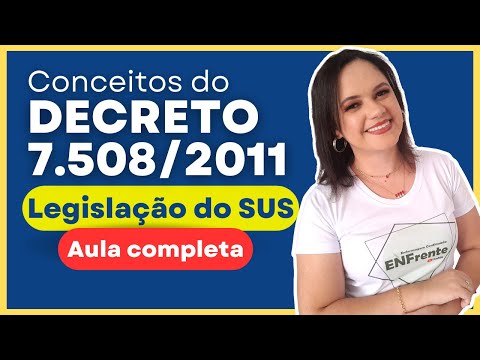Concepts from Decree 7.508 of 2011 (SUS Legislation) - Full Lesson