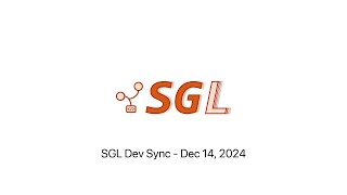 SGLang Developer Sync 20241214