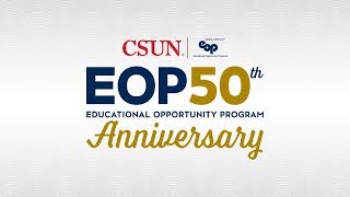 CSUN EOP 50th Anniversary Video