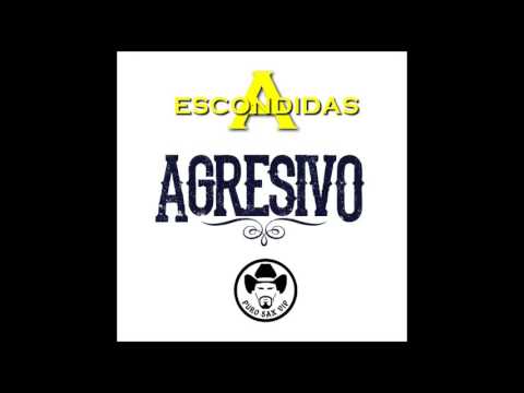 Grupo Agresivo - A Escondidas ♪ 2016