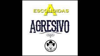Grupo Agresivo - A Escondidas ♪ 2016
