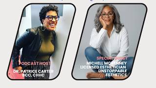 The Healing Journey Podcast w/ Dr. Patrice Carter- Guest, Michelle McKenney, Unstoppable Esthetics