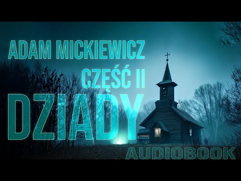 DZIADY CZĘŚĆ 2, audiobook, Adam Mickiewicz, lektura