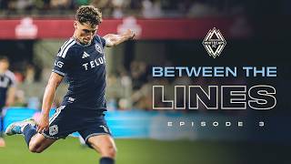 ???????????????????????????? ???????????? ???????????????????? EP 3: A Heated Rivalry ???? | Vancouver Whitecaps FC