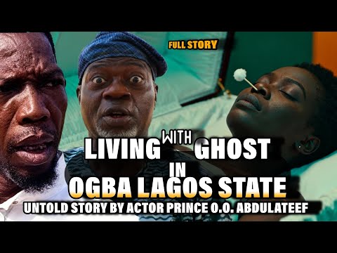 LIVING WITH GH0$T IN OGBA LAGOS- ABDULATEEF ,IF YOU LIVE IN LAGOS YOU NEED TO WATCH THIS-FULL VIDEO
