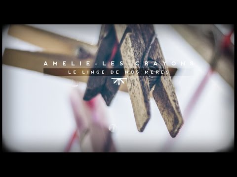 Amélie-les-crayons - Le Linge de Nos Mères