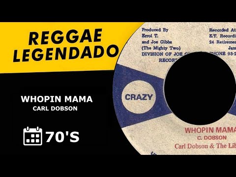 Carl Dobson & The Liberals - Whopin Mama - 70'S [ LEGENDADO / TRADUÇÃO ] reggae lyric