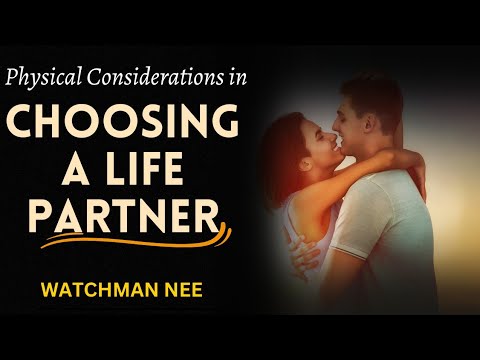 CHOOSING A LIFE PARTNER 1 | WATCHMAN NEE | AUDIOBOOK