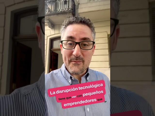 Disrupción tecnológica, emprendedores y transformación empresarial