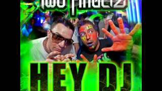 two fingerz HEY DJ