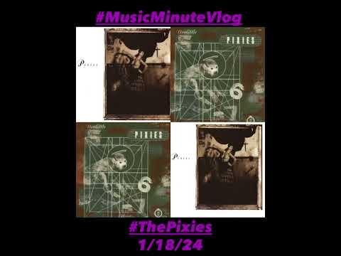 MusicMinute Vlog & DailyJams 1/18/24 🎙️🎸 (Pixies)