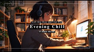 Evening Chill: Lofi Chill Hip Hop for Relaxation / YURIES