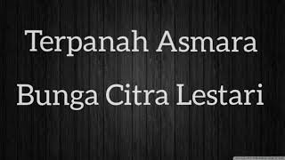 Download lagu Terpanah Asmara (lirik) Bunga Citra Lestari mp3