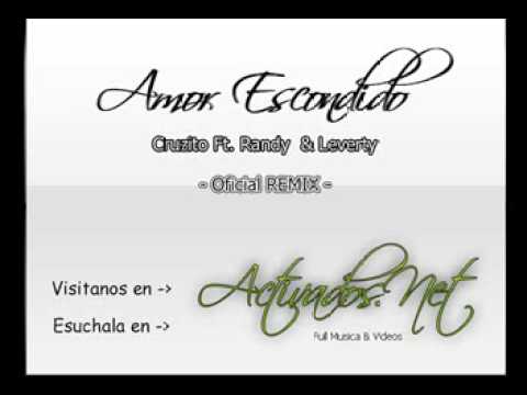 Amor Escondido - Cruzito Ft Randy & Leverty  - Escuchala en www.Activados.Net