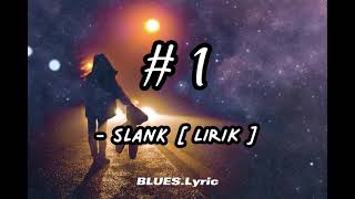 Download lagu # 1 [ SLANK - LIRIK ] #lyrics  #slankers  #1_SLANK mp3