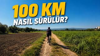 100 KM Bisiklet Nasıl Sürülür ?