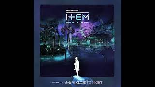 손승연 (Sonnet Son) – Close To Night 🔹ENG+IND+THAI+日本語字幕🔹Item OST Part 1