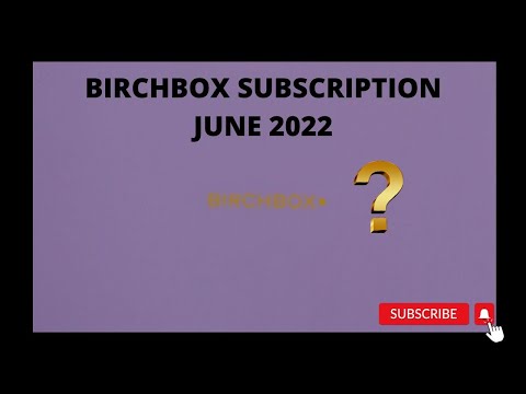 BIRCHBOX Subscription | June 2022