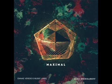 Alex Shinkareff - Maximal [EP] (2014)