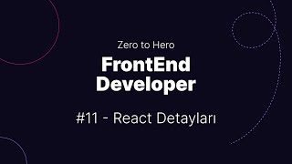 Ders 11 - React Detayları