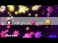 Tum Paas Aaye Cute Whatsapp Status Video Love Sad Romantic Status 30sec Status