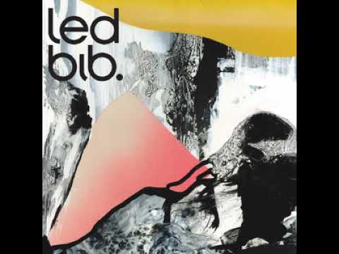 Led Bib - Its Morning (Full Album)