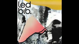 Led Bib - Its Morning (Full Album)