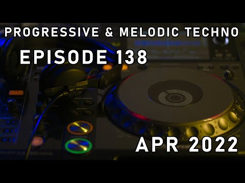NEW Progressive & Melodic Techno Apr 2022 #138 Live Music Set Mix