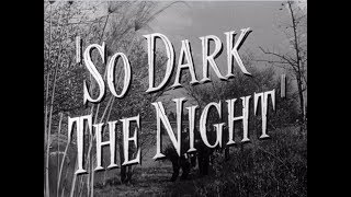 So Dark the Night Original Trailer (Joseph H. Lewis, 1946)