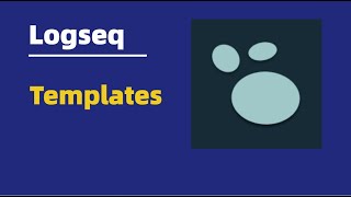 Getting to Know Logseq - Logseq Templates