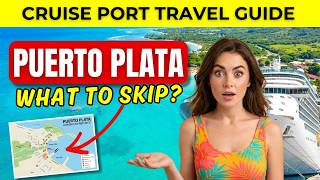 Puerto Plata Cruise Port Guide – What to Do & Skip (DIY or Tour)