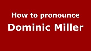 How to pronounce Dominic Miller
