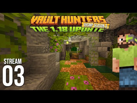 Vault Hunters SMP Season 3 - Stream 3 VOD - Vault Hunters 1.18