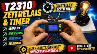 T2310 Zeitrelais & Timer: Überblick, Einrichtung und Anschlussanleitung