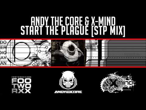 Andy The Core & X-Mind - Start The Plague (STP Mix)