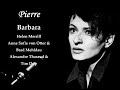 Pierre // Barbara - Helen Merrill - Anne Sofie von Otter - Alexandre Tharaud
