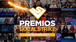 Premios LocalStrike 2017, 7ma edición!