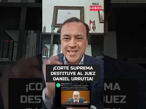 ¡¡¡JUEZ URRUTIA FUE REMOVIDO!!! #politicachilena #noticiaschile
