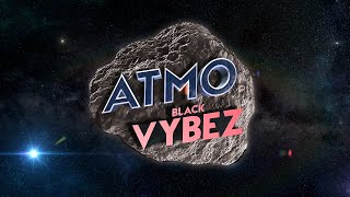 Black vybez - Atmo